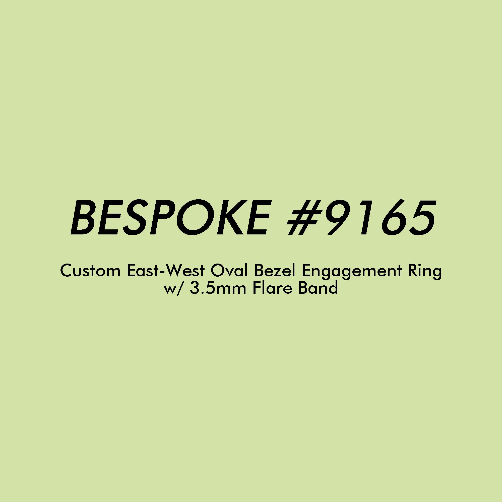 Bespoke #9165 - Custom East-West Oval Bezel Engagement Ring w/ 3.5mm Flare Band
