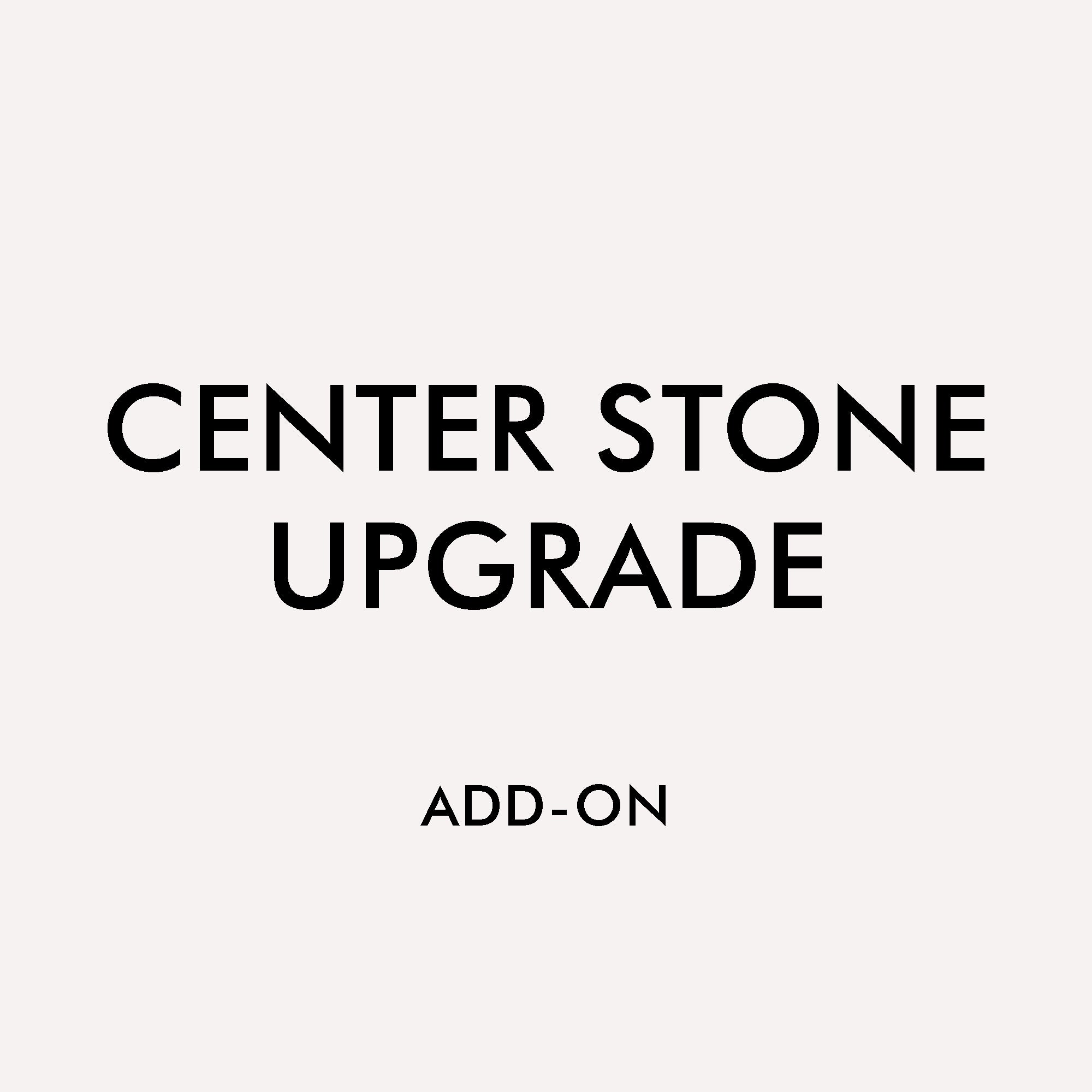 Center Stone Upgrade - Add-on