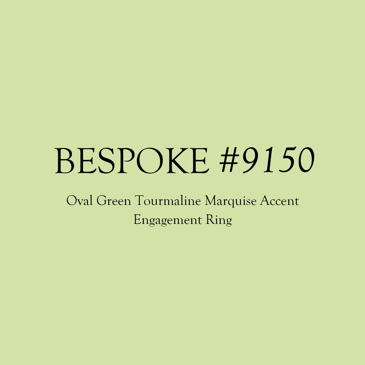 Bespoke #9150 - Oval Green Tourmaline Marquise Accent Engagement Ring