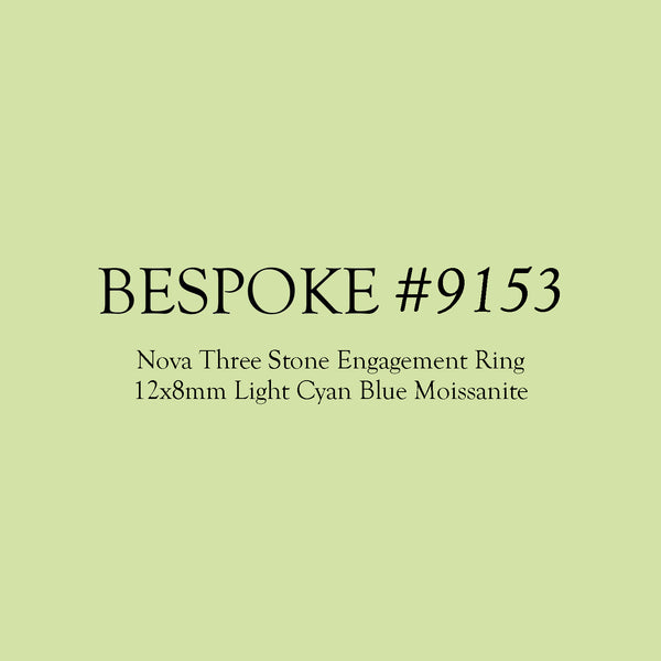 Bespoke #9153 - Nova Three Stone Engagement Ring, 12x8mm Light Cyan Blue Moissanite