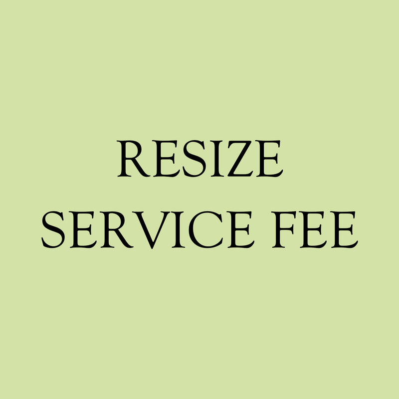 Resizing Service Fee